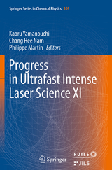 Progress in Ultrafast Intense Laser Science XI - 