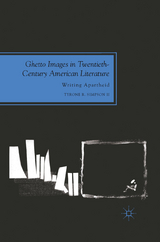 Ghetto Images in Twentieth-Century American Literature -  Tyrone R. Simpson II