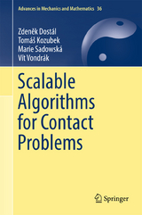 Scalable Algorithms for Contact Problems - Zdeněk Dostál, Tomáš Kozubek, Marie Sadowská, Vít Vondrák