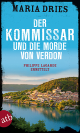 Der Kommissar und die Morde von Verdon - Maria Dries