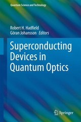 Superconducting Devices in Quantum Optics - 