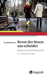 Bevor der Stress uns scheidet - Guy Bodenmann