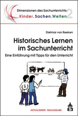 Historisches Lernen im Sachunterricht - von Reeken, Dietmar