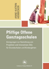 Pfiffige Offene Ganztagsschulen - Anne-Katrin Hebbecker