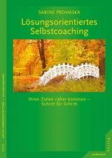 Lösungsorientiertes Selbstcoaching - Sabine Prohaska