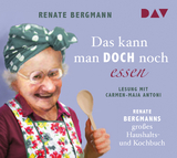 Das kann man doch noch essen. Renate Bergmanns großes Haushalts- und Kochbuch - Renate Bergmann