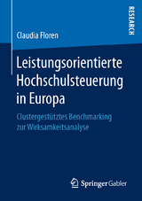 Leistungsorientierte Hochschulsteuerung in Europa - Claudia Floren