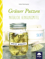 Grüner putzen - Inés Hermann