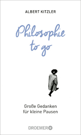 Philosophie to go - Albert Kitzler