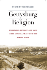 Gettysburg Religion -  Steve Longenecker