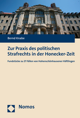 Zur Praxis des politischen Strafrechts in der Honecker-Zeit - Bernd Knabe
