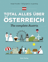 Total alles über Österreich / The Complete Austria - Sonja Franzke