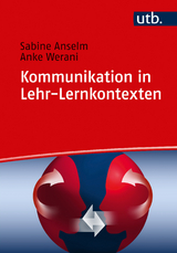 Kommunikation in Lehr-Lernkontexten - Sabine Anselm, Anke Werani