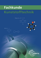 Fachkunde Kunststofftechnik - Hartmut Fritsche, Cornelia Fritsche, Werner Gradl, Jörg Kolbinger, Karl-Heinz Küspert, Gerhard Lindenblatt, Dietmar Morgner, Thomas Paus, Albrecht Schmidt, Frank Schwarze