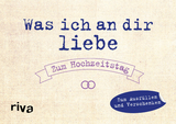 Was ich an dir liebe – Zum Hochzeitstag - Alexandra Reinwarth