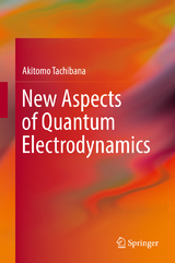 New Aspects of Quantum Electrodynamics - Akitomo Tachibana