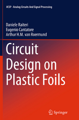 Circuit Design on Plastic Foils - Daniele Raiteri, Eugenio Cantatore, Arthur van Roermund