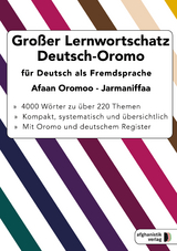 Großer Lernwortschatz Deutsch-Oromo für Deutsch als Fremdsprache