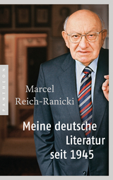 Meine deutsche Literatur seit 1945 - Marcel Reich-Ranicki