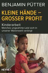 Kleine Hände – großer Profit - Benjamin Pütter, Dietmar Böhm