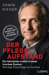 Der Pflege-Aufstand - Armin Rieger