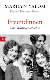 Freundinnen - Marilyn Yalom, Theresa Donovan Brown