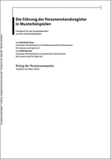 Die Führung der Personenstandsregister in Musterbeispielen - Gaaz, Berthold; Meireis, Rolf