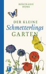 Der kleine Schmetterlingsgarten - Rosemarie Doms