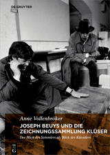 Joseph Beuys und die Zeichnungssammlung Klüser - Anne Vollenbröker