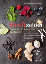 Kraftzeiten nach der Chinesischen Heilkunde - Karola Bettina Schneider