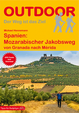 Spanien: Mozarabischer Jakobsweg - Hennemann, Michael