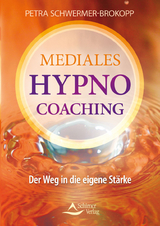 Mediales HypnoCoaching - Petra Schwermer-Brokopp