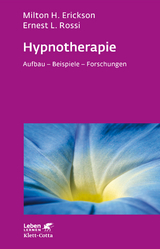 Hypnotherapie - Erickson, Milton H; Rossi, Ernest L