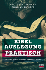 Bibelauslegung praktisch - Helge Stadelmann, Thomas Richter