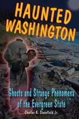 Haunted Washington -  Charles A. Stansfield,  Alan Wycheck