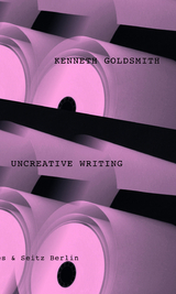 Uncreative Writing - Kenneth Goldsmith