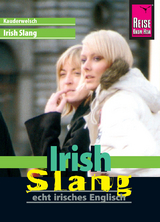 Reise Know-How Sprachführer Irish Slang - echt irisches Englisch - Walter, Elke