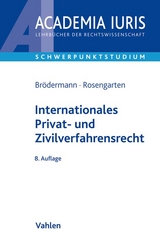 Internationales Privat- und Zivilverfahrensrecht - Brödermann, Eckart; Rosengarten, Joachim