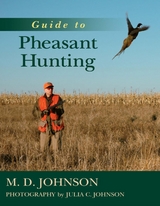 Guide to Pheasant Hunting -  D. M. Johnson,  Julia C. Johnson