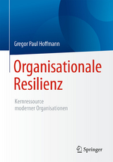 Organisationale Resilienz - Gregor Paul Hoffmann