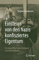 Einsteins von den Nazis konfisziertes Eigentum - Siegfried Grundmann
