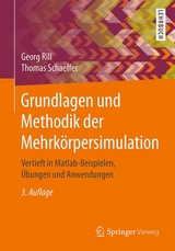 Grundlagen und Methodik der Mehrkörpersimulation - Georg Rill, Thomas Schaeffer