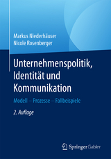 Unternehmenspolitik, Identität und Kommunikation - Niederhäuser, Markus; Rosenberger, Nicole