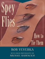 Spey Flies & How to Tie Them -  Bob Veverka