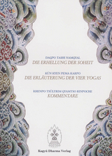 Die Erhellung der Soheit, Die Erläuterung der Vier Yogas, Kommentare -  Dagpo Tashi Namgyal,  Kün Kyen Pema Karpo,  Khenpo Tsültrim Gyamtso Rinpoche