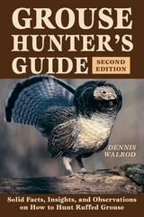 Grouse Hunter's Guide -  Dennis Walrod