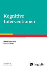 Kognitive Interventionen - Martin Hautzinger, Patrick Pössel