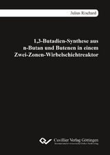 1,3-Butadien-Synthese aus n-Butan und Butenen in einem Zwei-Zonen-Wirbelschichtreaktor - Julius Rischard