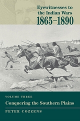 Eyewitnesses to the Indian Wars: 1865-1890 - 