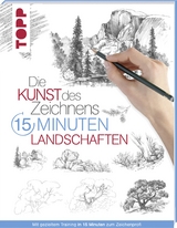 Die Kunst des Zeichnens 15 Minuten - Landschaften -  Frechverlag